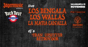 Los Bengala + Los Wallas + La Mafia Canalla Potemkim Salamanca Noviembre 2017