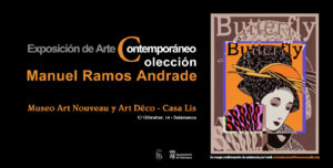 Museo de Art Nouveau y Art Déco Casa Lis Exposición de Arte Contemporáneo Colección Manuel Ramos Andrade Salamanca