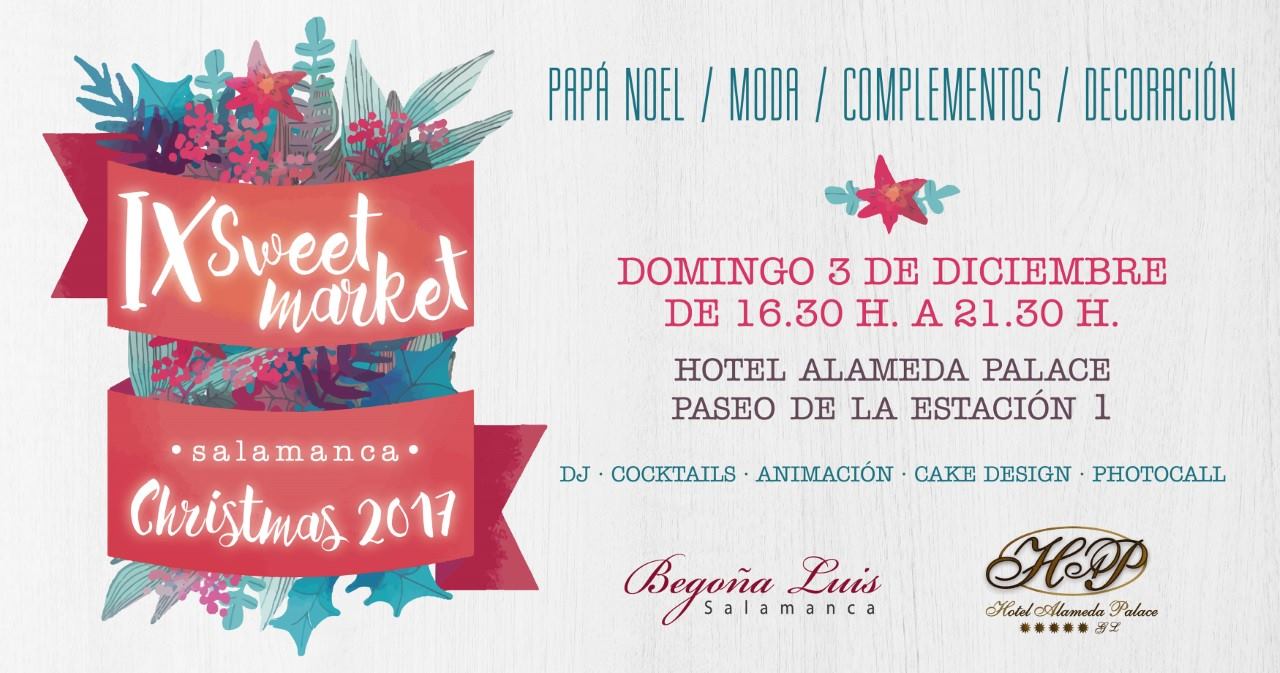 Hotel Alameda Palace IX Sweet Market Christmas Salamanca 2017 Diciembre 2017