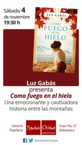 Luz Gabás Como fuego en el hielo Librería Santos Ochoa Salamanca Noviembre 2017