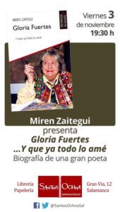 Miren Zaitegui Gloria Fuertes... Y que ya todo lo amé Librería Santos Ochoa Salamanca Noviembre 2017