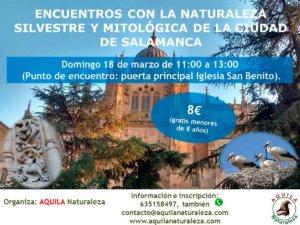 Encuentros con la Naturaleza Silvestre y Mitología de la Ciudad de Salamanca Aquila Naturaleza Marzo 2018