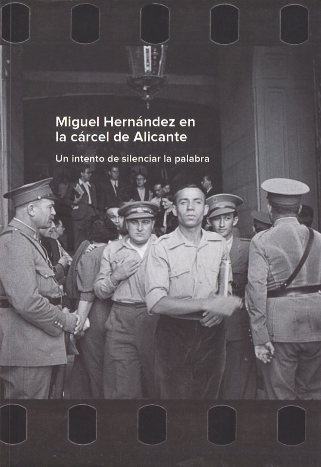 Centro Documental de la Memoria Histórica CDMH Miguel Hernández en la cárcel de Alicante: Un intento de silenciar la palabra Salamanca 2018