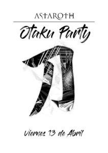 Astaroth Otaku Party Salamanca Abril 2018