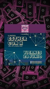 Super 8 Dj Esther con H Salamanca Junio 2019