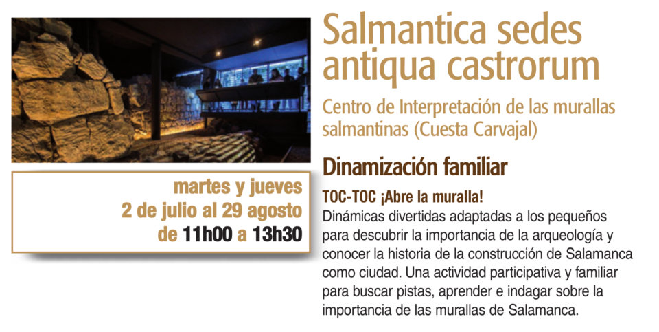 Salmantica Sedes Antiqua Castrorum Toc-toc ¡Abre la muralla! Plazas y Patios 2019 Salamanca Julio agosto