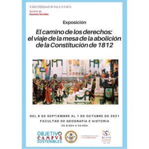 Facultad de Geografía e Historia El camino de los derechos: el viaje de la mesa de la abolición de la Constitución de Cádiz Salamanca Septiembre octubre 2021