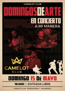 Camelot A mi Manera Salamanca Mayo 2022