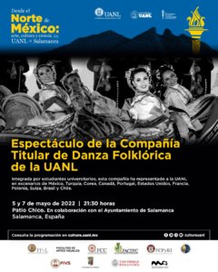 Patio Chico Compañía Titular de Danza Folclórica de la Universidad Autónoma de Nuevo León Salamanca Mayo 2022
