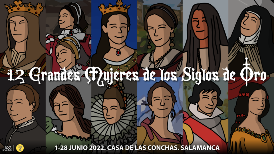 Casa de las Conchas 12 grandes mujeres de los Siglos de Oro Salamanca Junio 2022