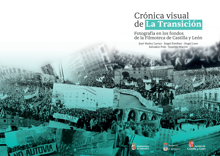 Filmoteca de Castilla y León Crónica visual de la Transición Salamanca