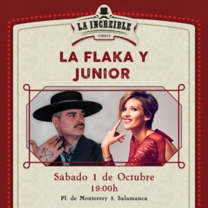 La Increíble La Flaka y Junior Salamanca Octubre 2022