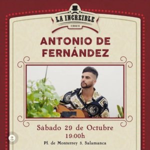La Increíble Antonio de Fernández Salamanca Octubre 2022