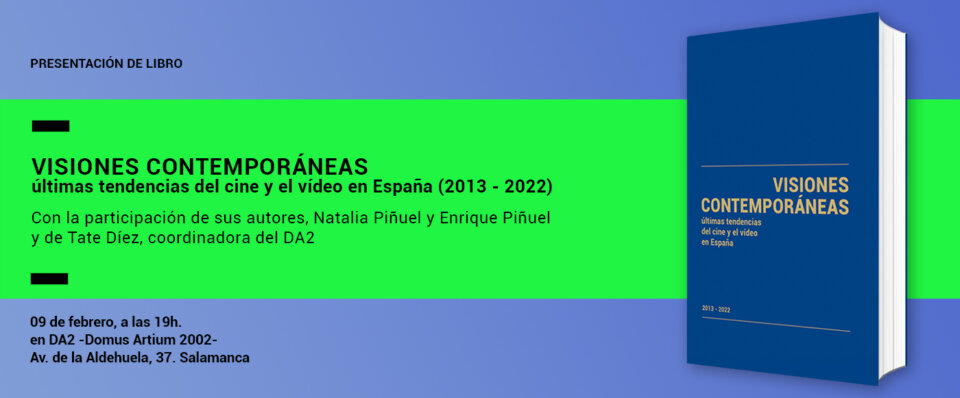 Domus Artium 2002 DA2 Visiones Contemporáneas. Últimas tendencias del cine y el vídeo en España (2013-2022) Salamanca Febrero 2023