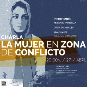 Palacio de Congresos y Exposiciones La Mujer en zona de conflicto Salamanca Abril 2023