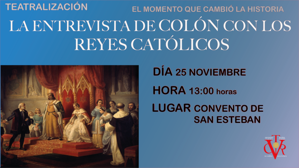 San Esteban La entrevista de Colón con los Reyes Católicos Salamanca Noviembre 2023