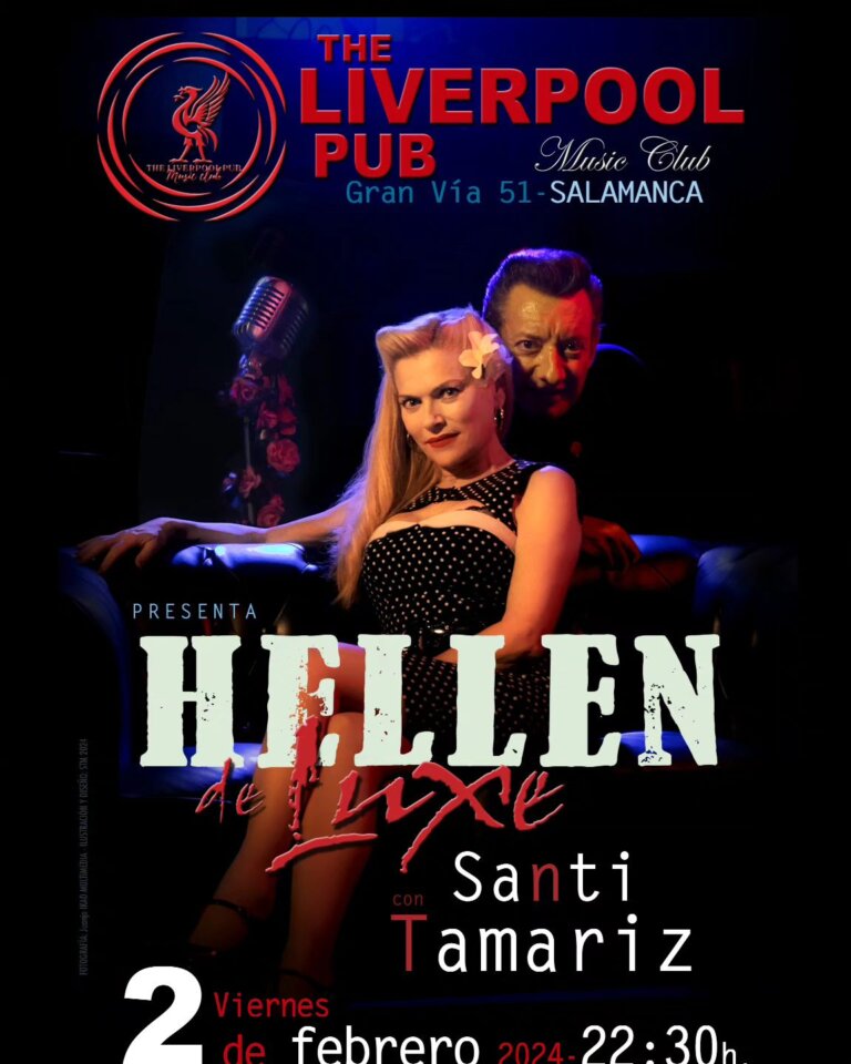 The Liverpool Pub Hellen de Luxe & Santi Tamariz Salamanca Febrero 2024