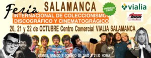 Feria Internacional de Coleccionismo Discográfico y Cinematográfico Centro Comercial Vialia Salamanca Octubre 2017