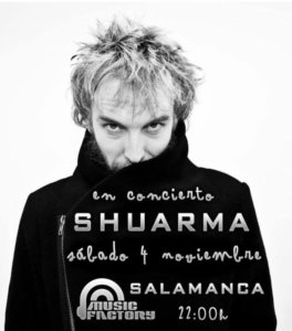 Shuarma Music Factory Salamanca Noviembre 2017