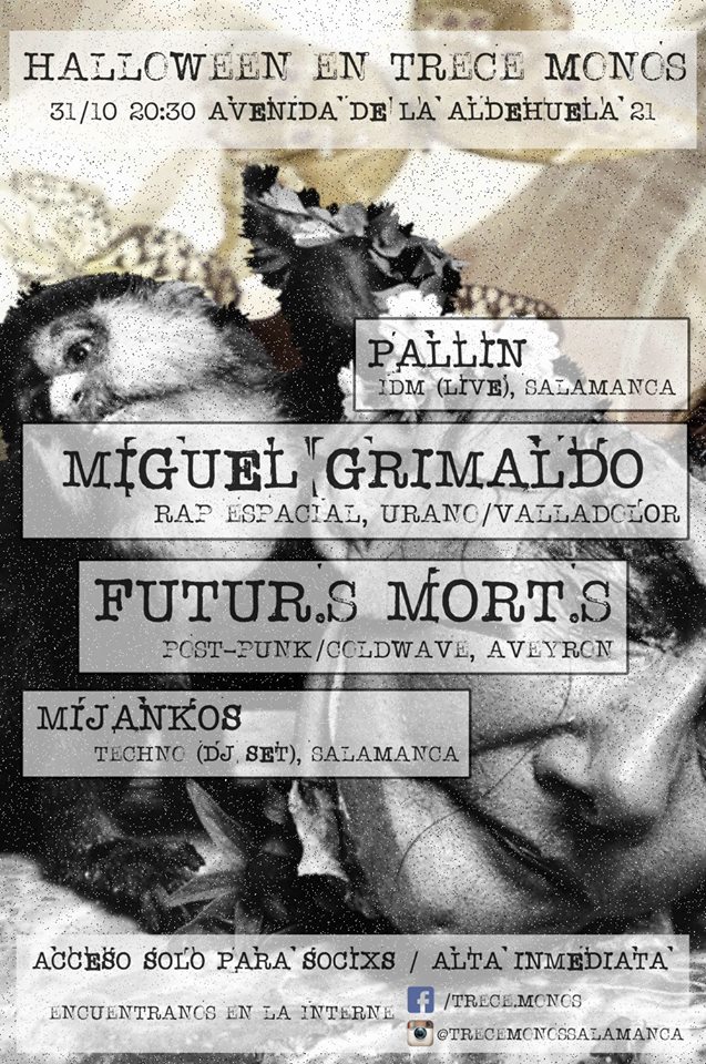 Miguel Grimaldo + Futur.s Mort.s + Pallín + Mijankos Trece Monos Salamanca Octubre 2017