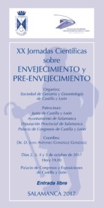 XX Jornadas Científicas sobre Envejecimiento y Pre-Envejecimiento Palacio de Congresos y Exposiciones Salamanca Octubre 2017