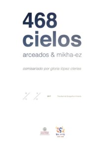 Facultad de Geografía e Historia Arceados y Mikha-ez 468 cielos Universidad de Salamanca 2017