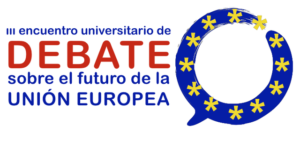 III Encuentro Universitario de Debate sobre el Futuro de la Unión Europea Noviembre 2017