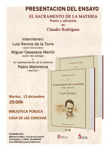 Casa de las Conchas El sacramento de la materia: poesía y salvación en Claudio Rodríguez Salamanca Diciembre 2017