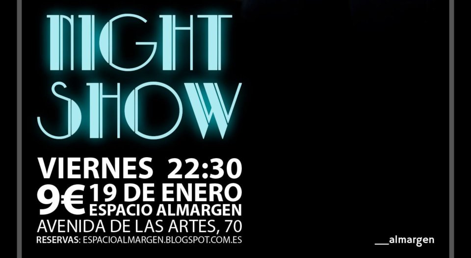 Espacio __Almargen Toni Rivero Night show Salamanca Enero 2018