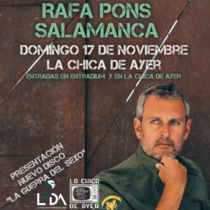 La Chica de Ayer Rafa Pons Salamanca Noviembre 2019
