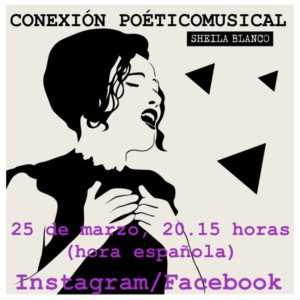 Sheila Blanco Conexión Poéticomusical #YoMeQuedoEnCasa 25 de marzo de 2020 Salamanca y resto del mundo