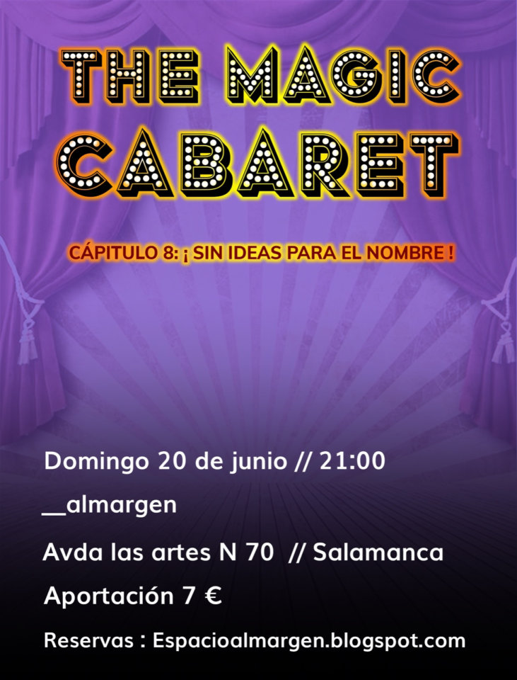 Espacio Almargen The magic cabaret 20 de junio de 2021 Salamanca