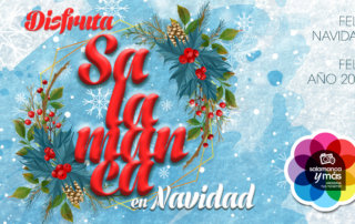 Disfruta de Salamanca en Navidad... Las propuestas consistoriales para estas fechas de 2021 y 2022