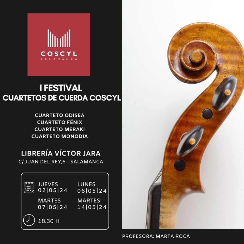 Víctor Jara I Festival Cuartetos de Cuerda del Conservatorio Superior de Música de Castilla y León COSCYL Salamanca Mayo 2024