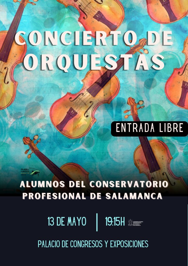 Palacio de Congresos y Exposiciones Concierto de Orquestas del Conservatorio Profesional de Salamanca Mayo 2025